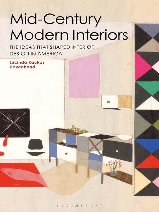 Title details for Mid-Century Modern Interiors by Lucinda Kaukas Havenhand - Available